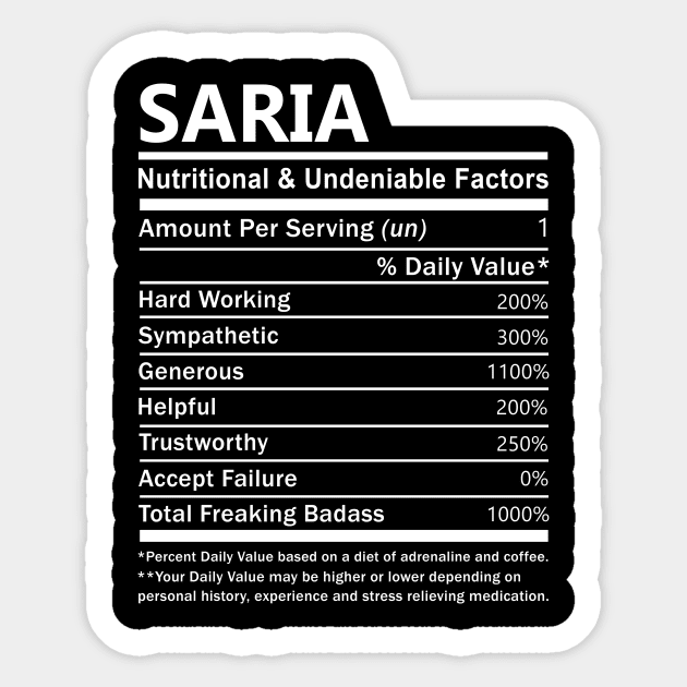 Saria Name T Shirt - Saria Nutritional and Undeniable Name Factors Gift Item Tee Sticker by nikitak4um